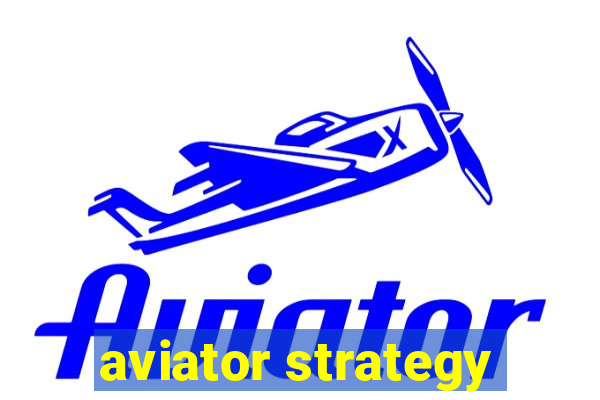 aviator strategy